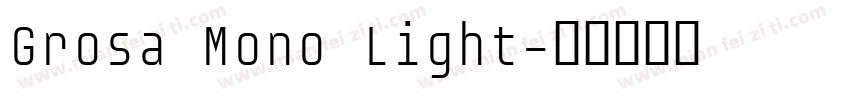 Grosa Mono Light字体转换